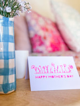 Load image into Gallery viewer, HAPPY MOTHER&#39;S DAY - Bright Pink
